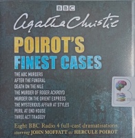 Poirot's Finest Cases written by Agatha Christie performed by John Moffatt and BBC Radio 4 Drama Team on Audio CD (Unabridged)
